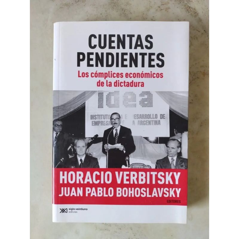 CUENTAS PENDIENTES - LOS COMPLICES ECONOMICOS DE LA DICTADURA (Nuevo)