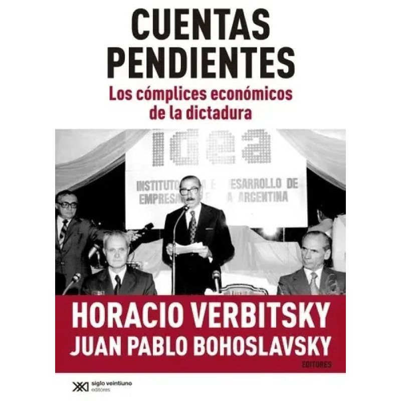 CUENTAS PENDIENTES - LOS COMPLICES ECONOMICOS DE LA DICTADURA (Nuevo) - Miniatura 3