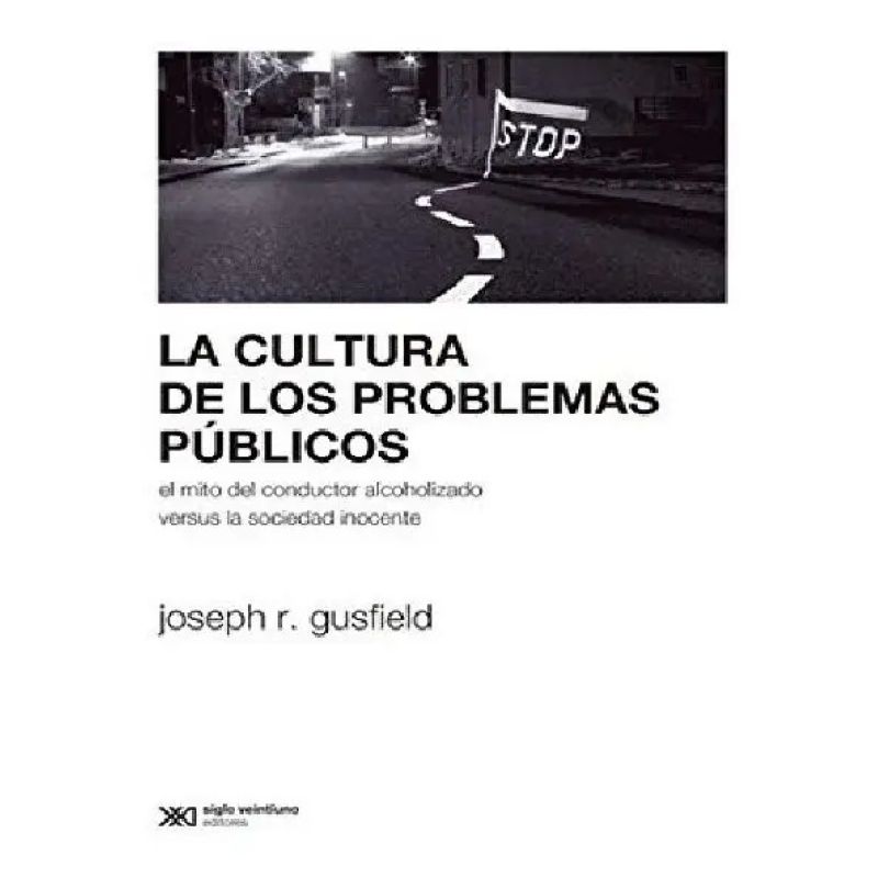 CULTURA DE LOS PROBLEMAS PUBLICOS, LA (Nuevo)