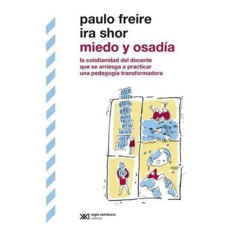 MIEDO Y OSADIA - LA COTIDIANIEDAD DEL DOCENTE QUE SE ARRIESGA (Nuevo)