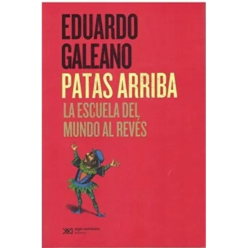 PATAS ARRIBA - LA ESCUELA DEL MUNDO DEL REVES (Nuevo)