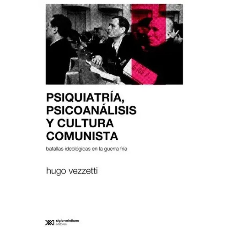 PSIQUIATRIA,PSICOANALISIS Y CULTURA COMUNISTA (Nuevo)