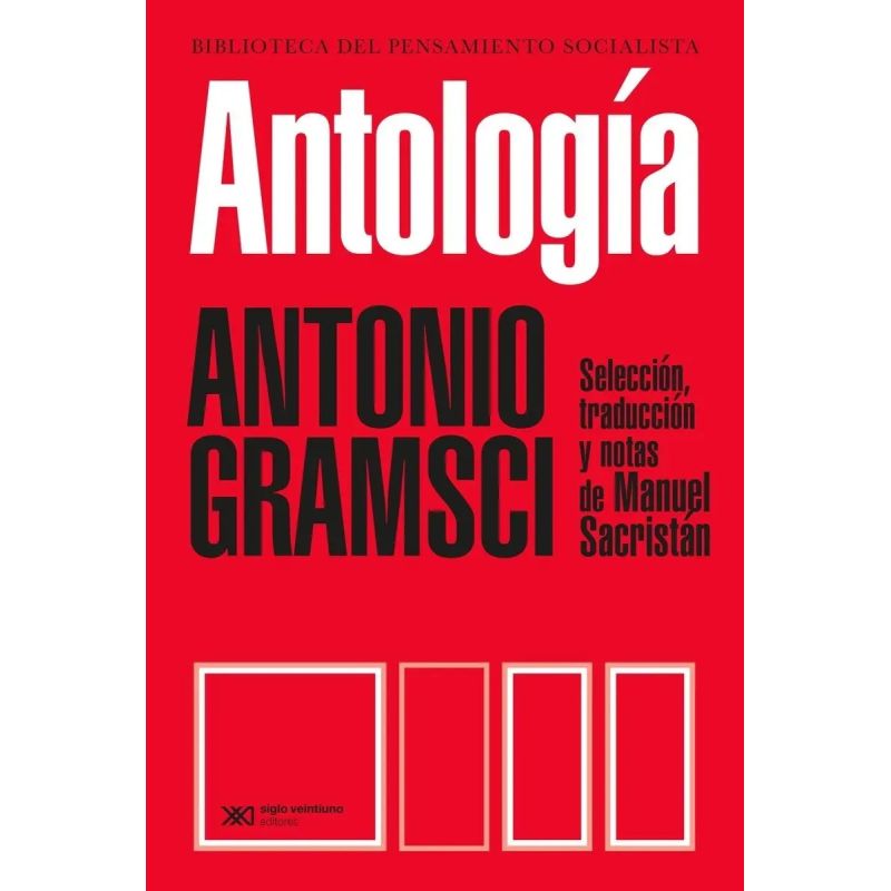 ANTOLOGIA - ANTONIO GRAMSCI (Nuevo)