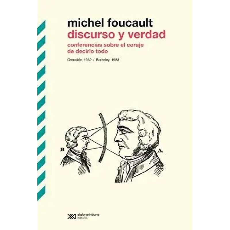 DISCURSO Y VERDAD. CONFERENCIAS SOBRE EL CORAJE DE DECIRLO TODO (Nuevo)