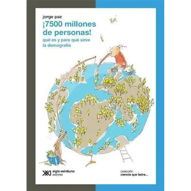 7.500 MILLONES DE PERSONAS! - CIENCIA QUE LADRA (Nuevo)