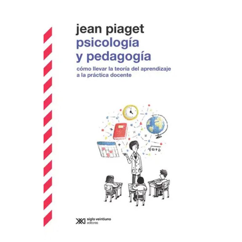 PSICOLOGIA Y PEDAGOGIA - COMO LLEVAR LA TEORIA DEL APRENDIZAJE A LA PRACTICA DOCENTE (Nuevo)