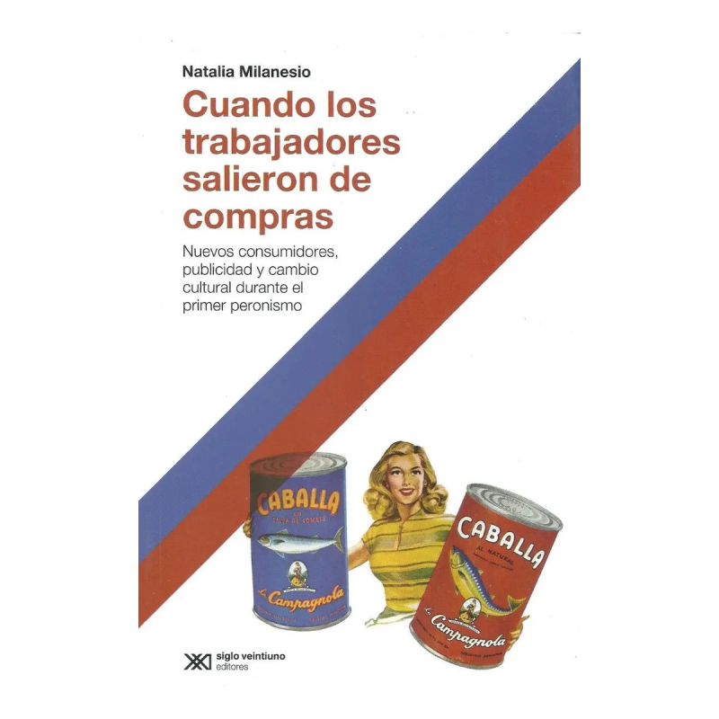 CUANDO LOS TRABAJADORES SALIERON DE COMPRAS (Nuevo)