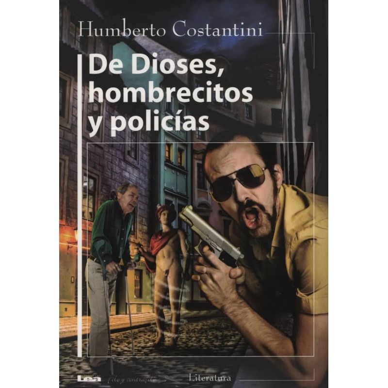 DE DIOSES, HOMBRECITOS Y POLICIAS (Nuevo)