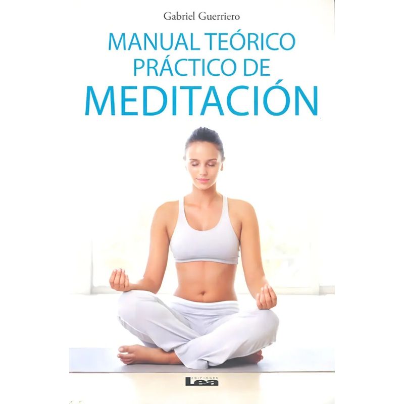MANUAL TEORICO PRACTICO DE MEDITACION (Nuevo)