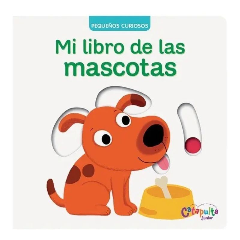 MI LIBRO DE LAS MASCOTAS - PEQUEÑOS CURIOSOS (CARTONE) (Nuevo)
