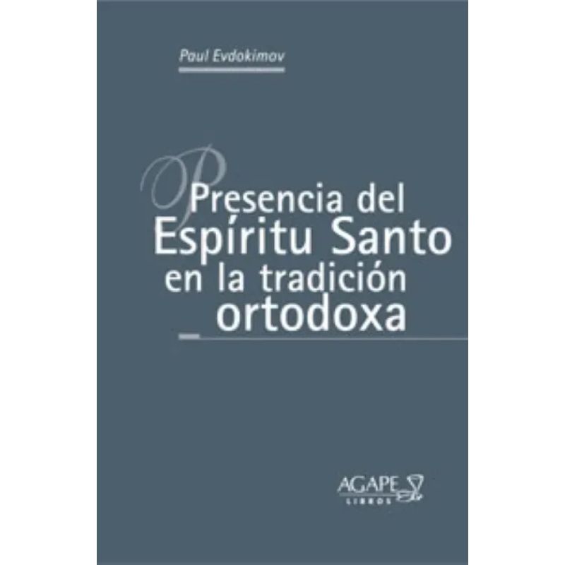 PRESENCIA DEL ESPIRITU SANTO EN LA TRADICION ORTODOXA (Nuevo)