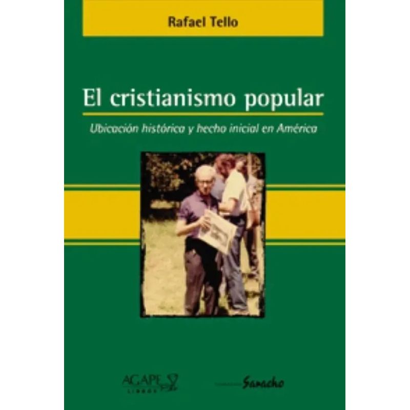 CRISTIANISMO POPULAR, EL - UBICACION HISTORICA Y HECHO INICIAL EN AMERICA (Nuevo)