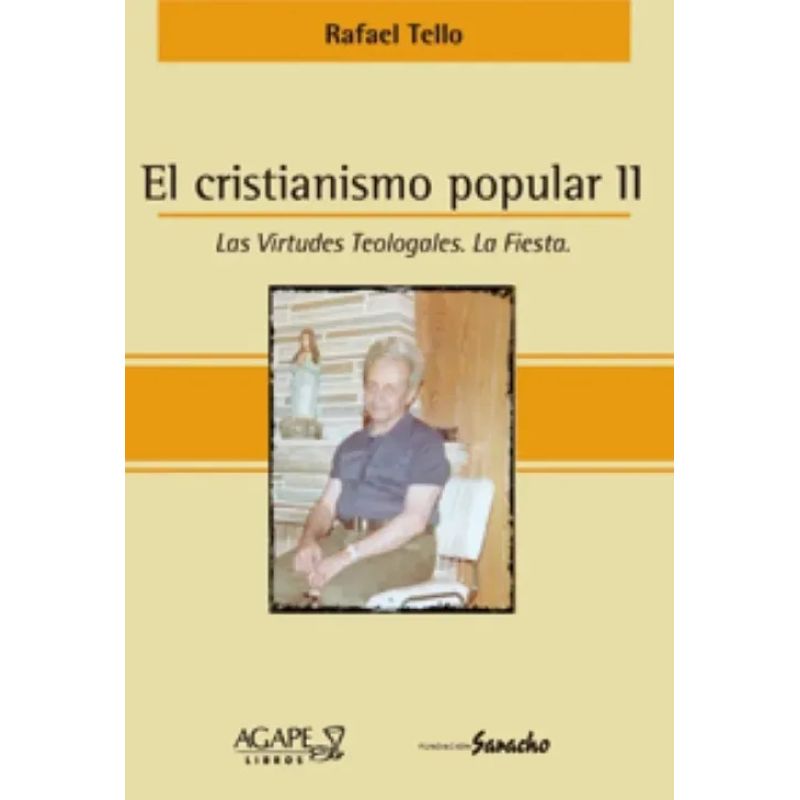 CRISTIANISMO POPULAR II, EL - VIRTUDES TEOLOGALES - LA FIESTA (Nuevo)