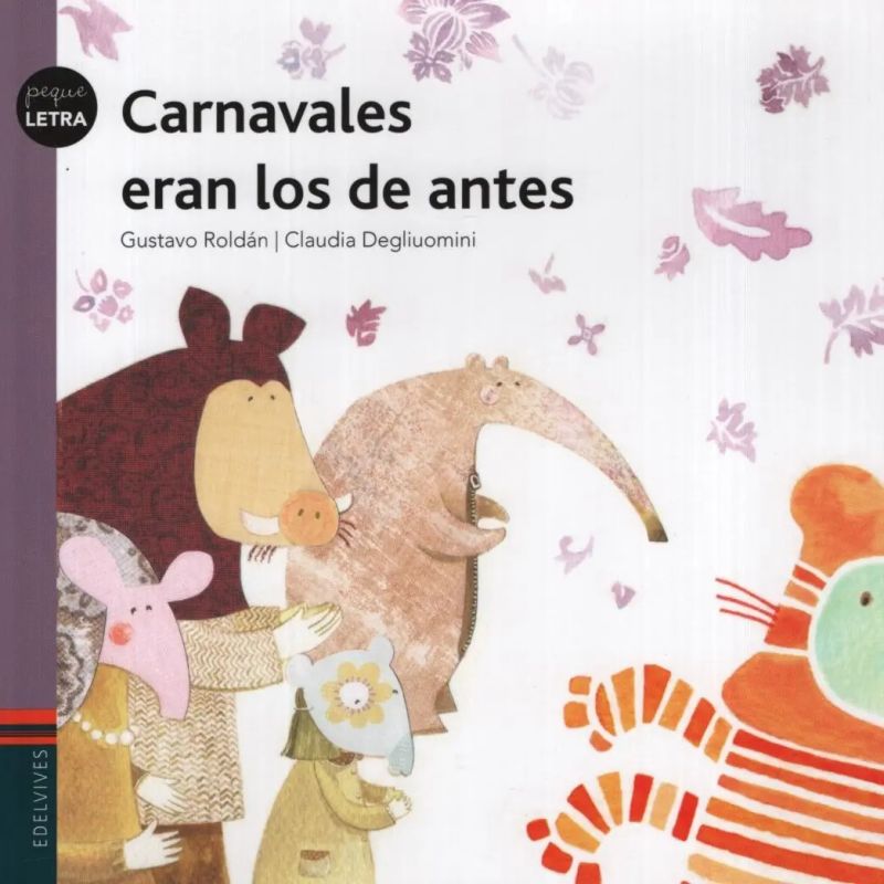 CARNAVALES ERAN LOS DE ANTES - PEQUELETRAS (MAYUSCULA) (Nuevo)