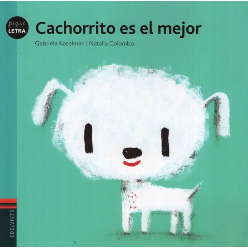 CACHORRITO ES EL MEJOR - PEQUELETRAS (MAYUSCULA) (Nuevo)