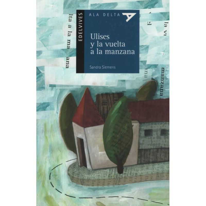 ULISES Y LA VUELTA A LA MANZANA - ALA DELTA AZUL (Nuevo)
