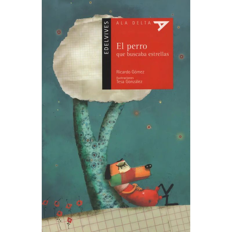 PERRO QUE BUSCABA ESTRELLAS,EL - ALA DELTA ROJA (Nuevo)