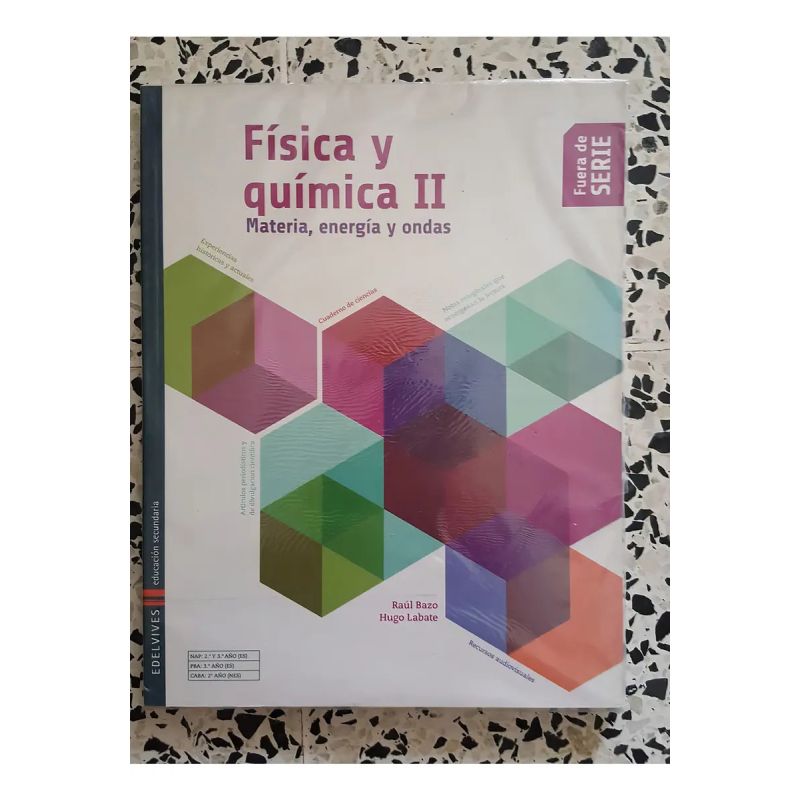 FISICA Y QUIMICA II FUERA DE SERIE - MATERIA, ENERGIA Y ONDAS (Nuevo)