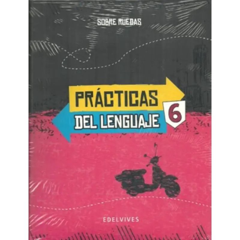 PRACTICAS DEL LENGUAJE 6 - SOBRE RUEDAS (Nuevo)