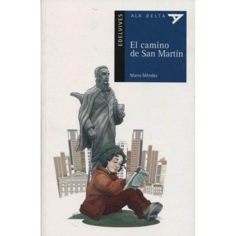 CAMINO DE SAN MARTIN Y OTROS CUENTOS DEL CONCURSO, EL - ALA DELTA AZUL (Nuevo)
