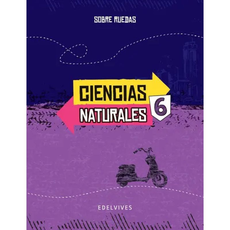 CIENCIAS NATURALES 6 - SOBRE RUEDAS NACION (Nuevo)
