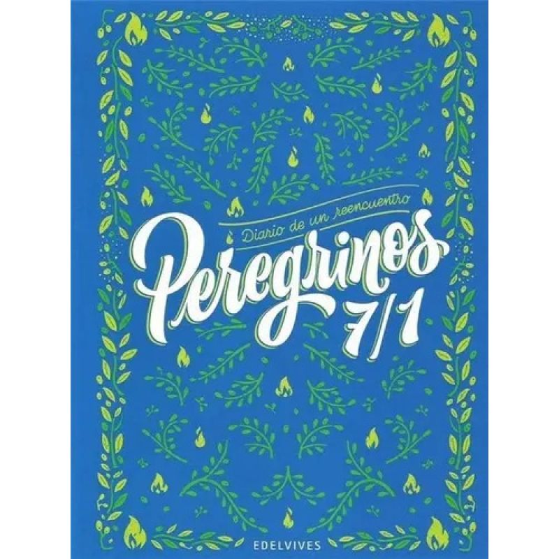 PEREGRINOS 7/1 - DIARIO DE UN REENCUENTRO (Nuevo)