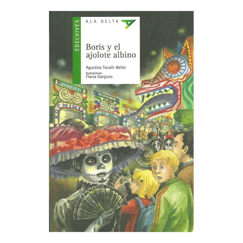 BORIS Y EL AJOLOTE ALBINO - ALA DELTA VERDE (Nuevo)
