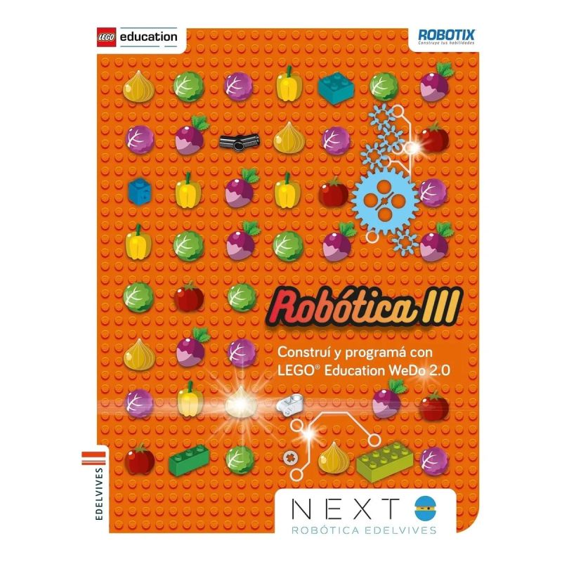 ROBOTICA III - NEXT - CONSTRUI Y PROGRAMA CON LEGO EDUCACION WEDO 2.0 (Nuevo)
