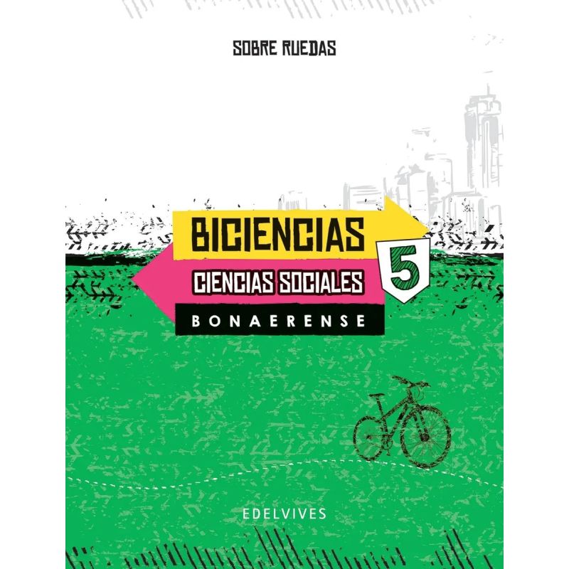 BICIENCIAS 5 - SOBRE RUEDAS BONAERENSE (Nuevo)