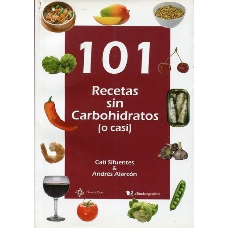 101 RECETAS SIN CARBOHIDRATOS (Nuevo)