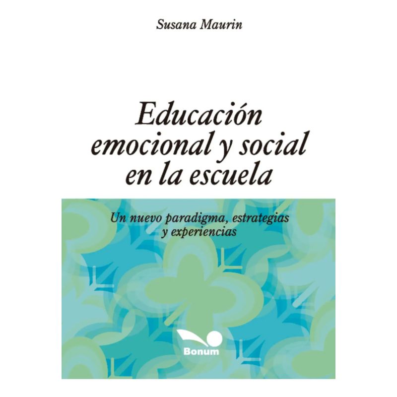 EDUCACION EMOCIONAL Y SOCIAL EN LA ESCUELA (Nuevo)