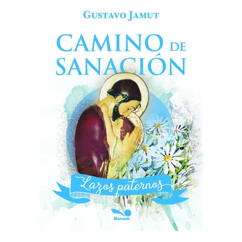 CAMINO DE SANACION. LAZOS PATERNOS (Nuevo) - Miniatura 2