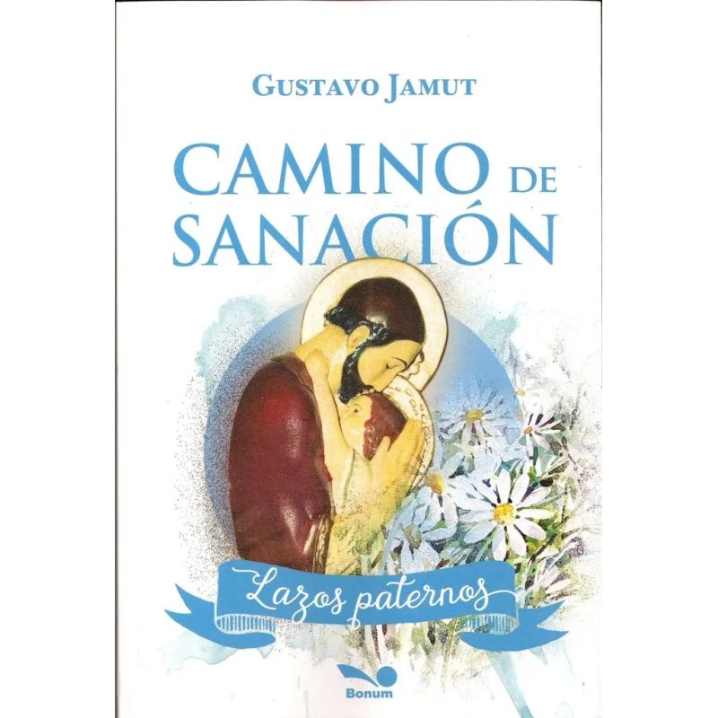 CAMINO DE SANACION. LAZOS PATERNOS (Nuevo)