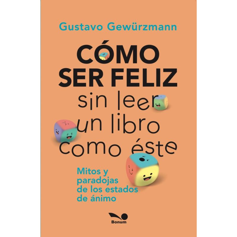 COMO SER FELIZ SIN LEER UN LIBRO COMO ESTE (Nuevo)