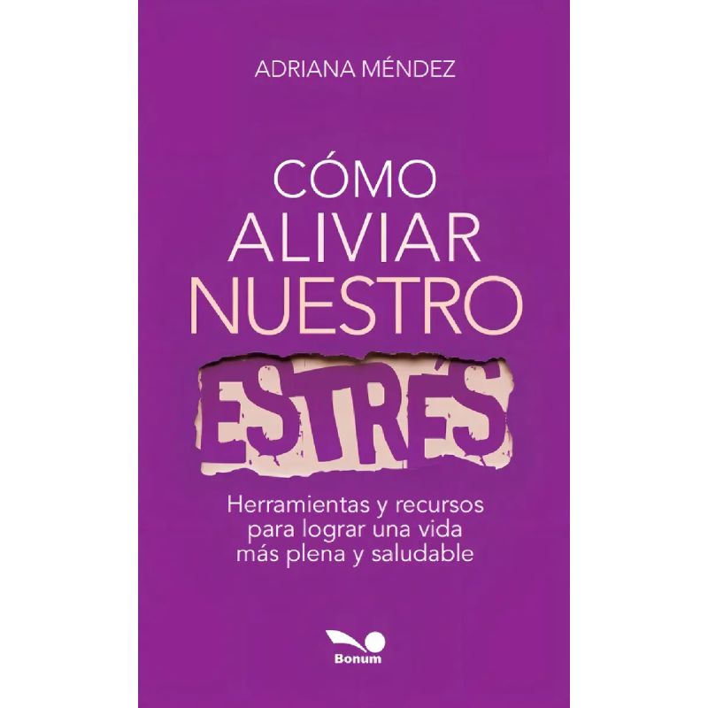 COMO ALIVIAR NUESTRO ESTRES (Nuevo)