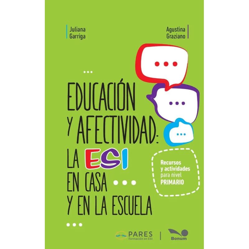 EDUCACION Y AFECTIVIDAD - LA ESI EN CASA Y EN LA ESCUELA (Nuevo)