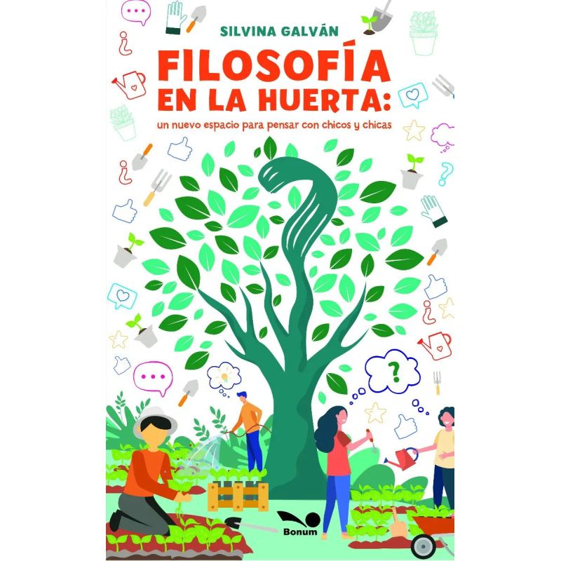 FILOSOFIA EN LA HUERTA. UN NUEVO ESPACIO PARA PENSAR CON CHICOS Y CHICAS (Nuevo)