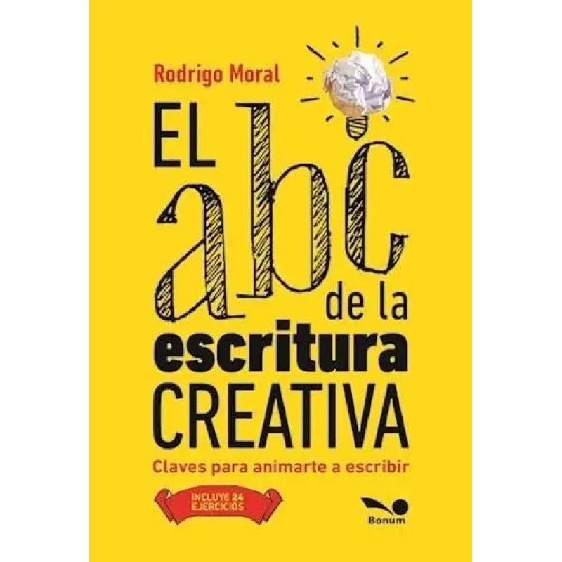 ABC DE LA ESCRITURA CREATIVA, EL - CLAVES PARA ANIMARTE A ESCRIBIR (Nuevo)