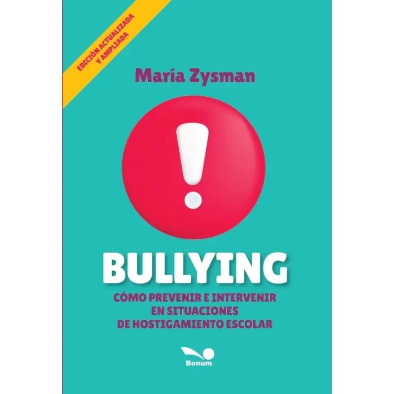 BULLYING - COMO PREVENIR E INTERVENIR EN SITUACIONES DE HOSTIGAMIENTO ESCOLAR (Nuevo)