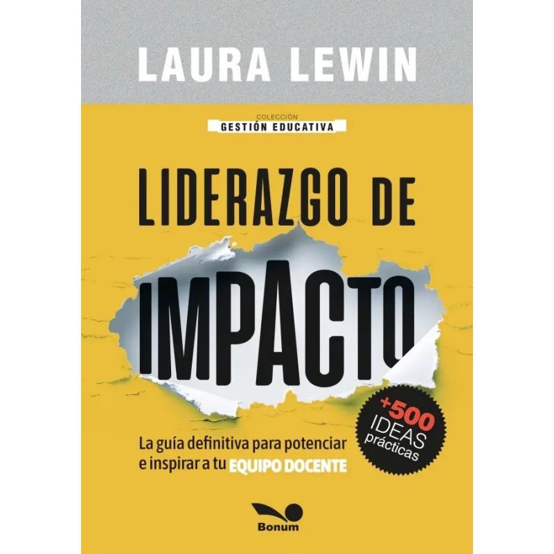 LIDERAZGO DE IMPACTO - LA GUIA DEFINITIVA PARA POTENCIAR E INSPIRAR A TU EQUIPO DOCENTE (Nuevo)