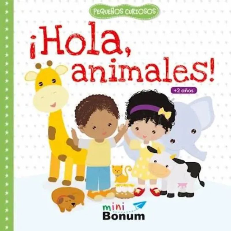 HOLA ANIMALES ! - PEQUEÑOS CURIOSOS - TD (Nuevo)