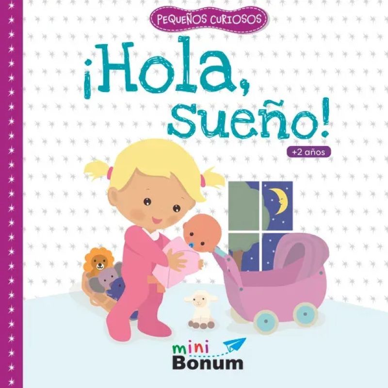 HOLA SUEÑO ! - PEQUEÑOS CURIOSOS - TD (Nuevo)