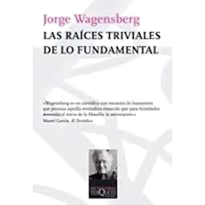 RAICES TRIVIALES DE LO FUNDAMENTAL, LAS (Nuevo)