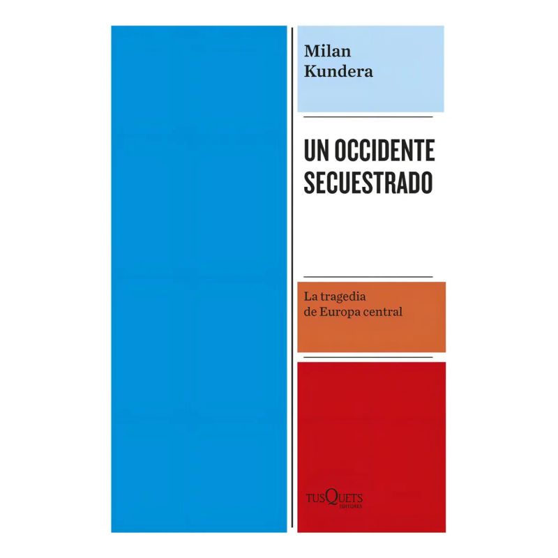 UN OCCIDENTE SECUESTRADO - LA TRAGEDIA DE EUROPA CENTRAL (Nuevo)