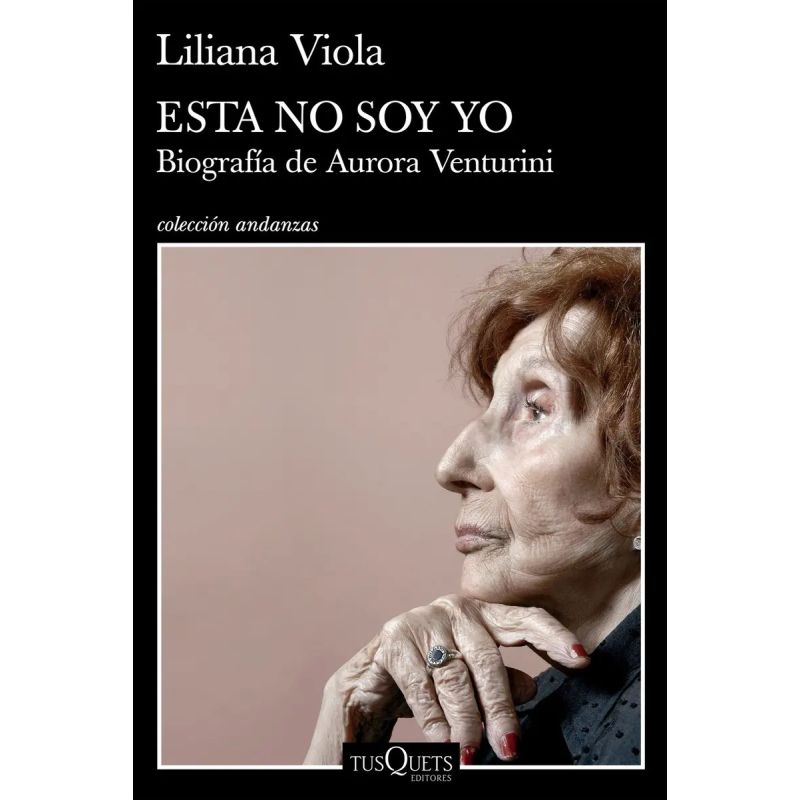 ESTA NO SOY YO - BIOGRAFIA DE AURORA VENTURINI (Nuevo)