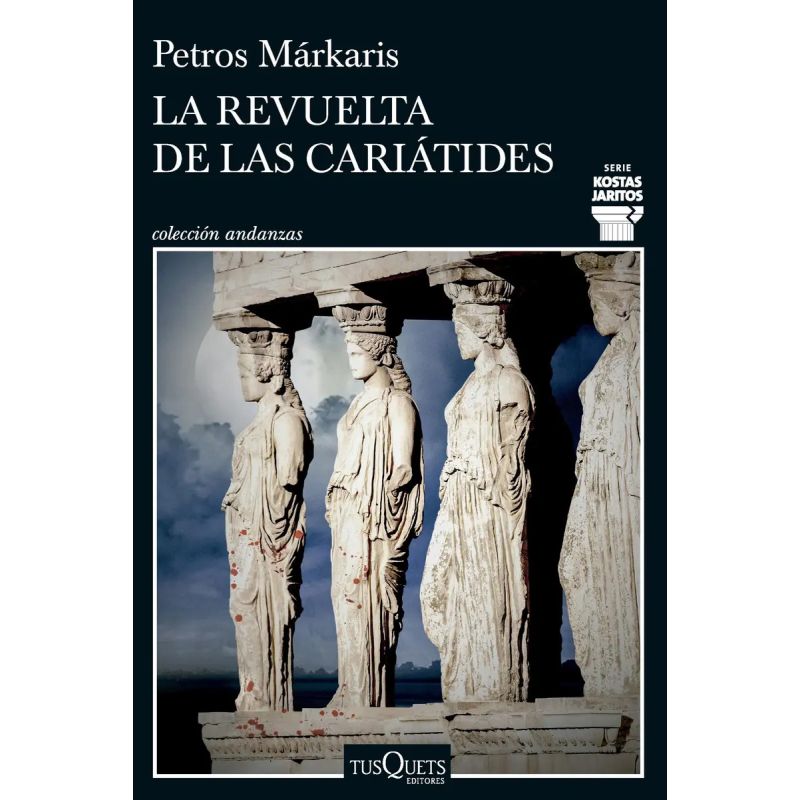 REVUELTA DE LAS CARIATIDES, LA - SERIE KOSTAS JARITOS (Nuevo)