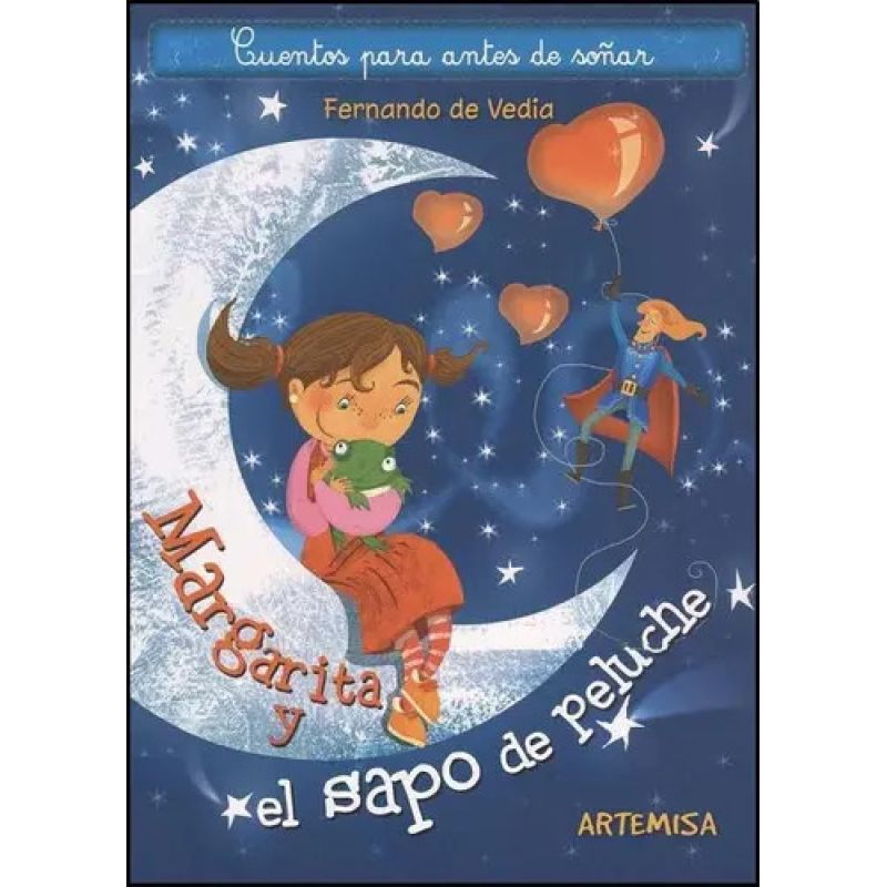 MARGARITA Y EL SAPO DE PELUCHE - CUENTOS PARA ANTES DE SOÑAR (Nuevo)