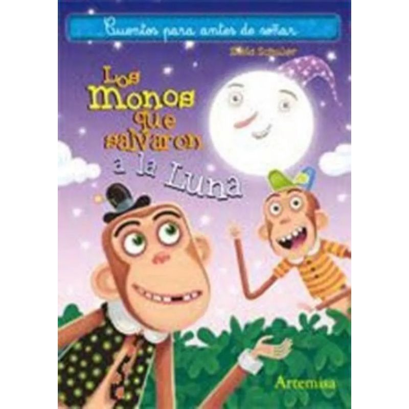 MONOS QUE SALVARON A LA LUNA, LOS - CUENTOS PARA ANTES DE SOÑAR (Nuevo)