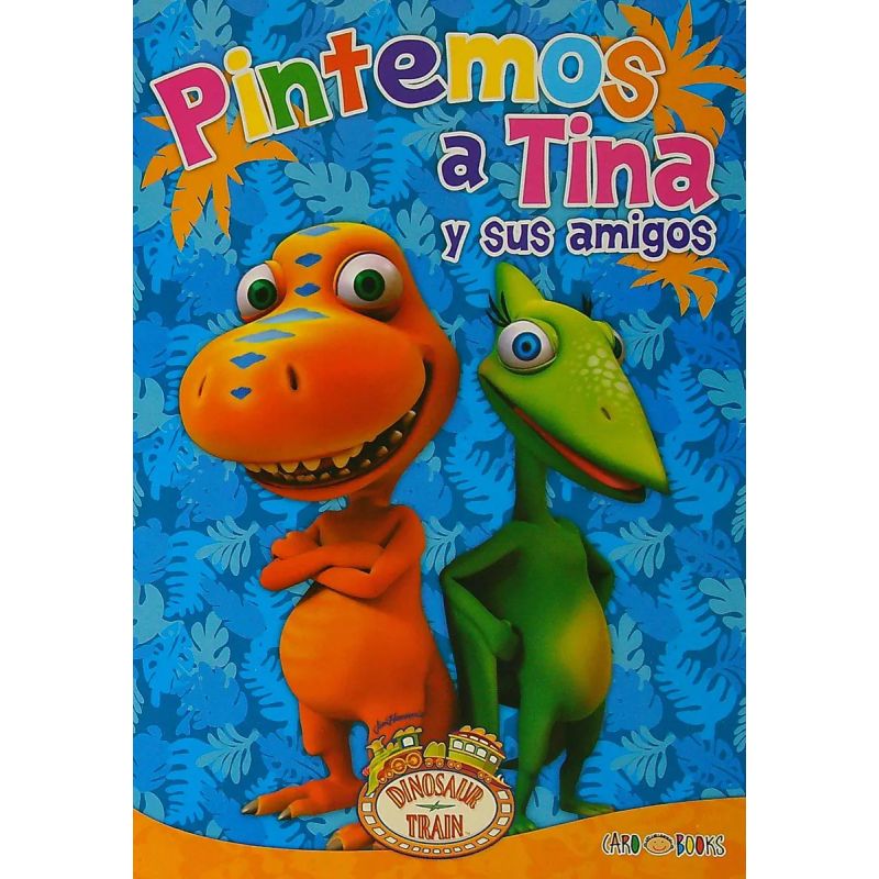 PINTEMOS A TINA Y SUS AMIGOS - DINOTREN (Nuevo)