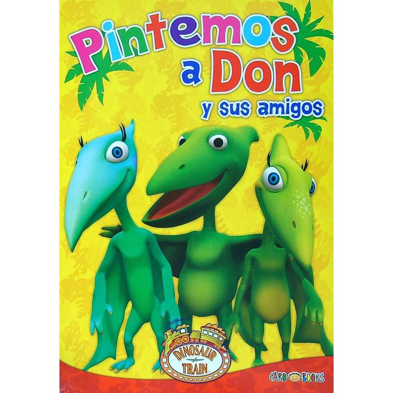 PINTEMOS A DON Y SUS AMIGOS - DINOTREN (Nuevo)